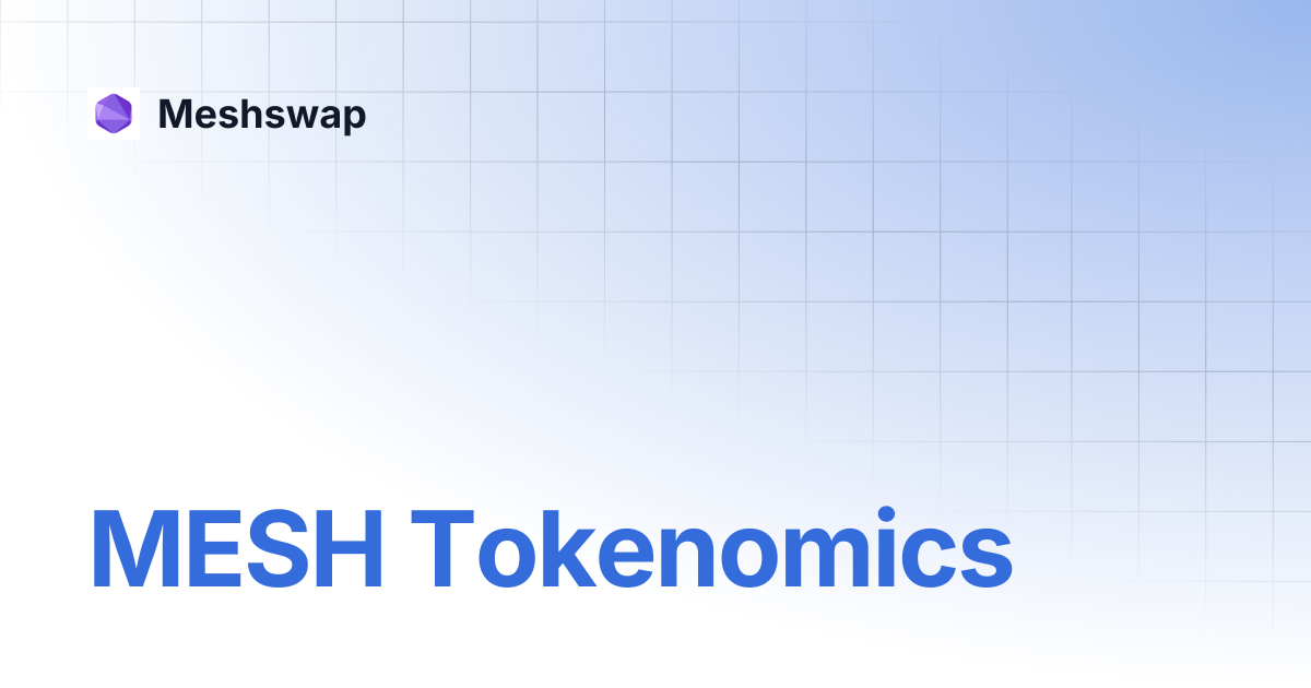 MESH Tokenomics | Meshswap